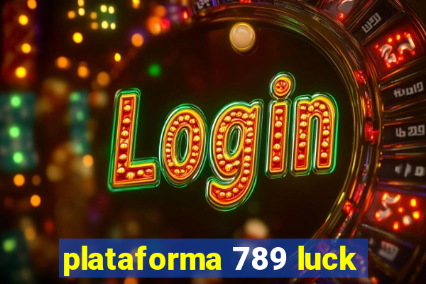 plataforma 789 luck